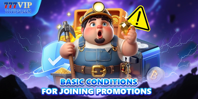 Basic conditions for joining promotions