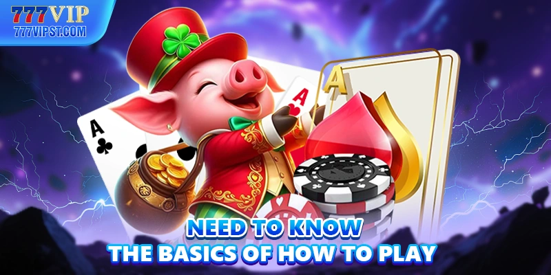 Need to know the basics of how to play