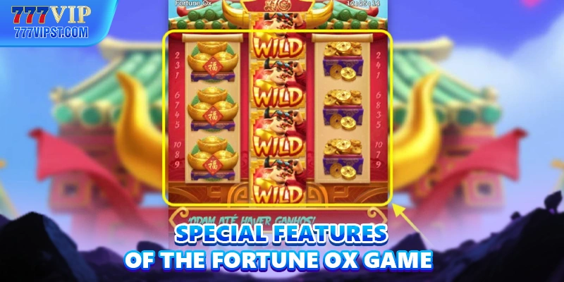 Special features of the Fortune Ox game